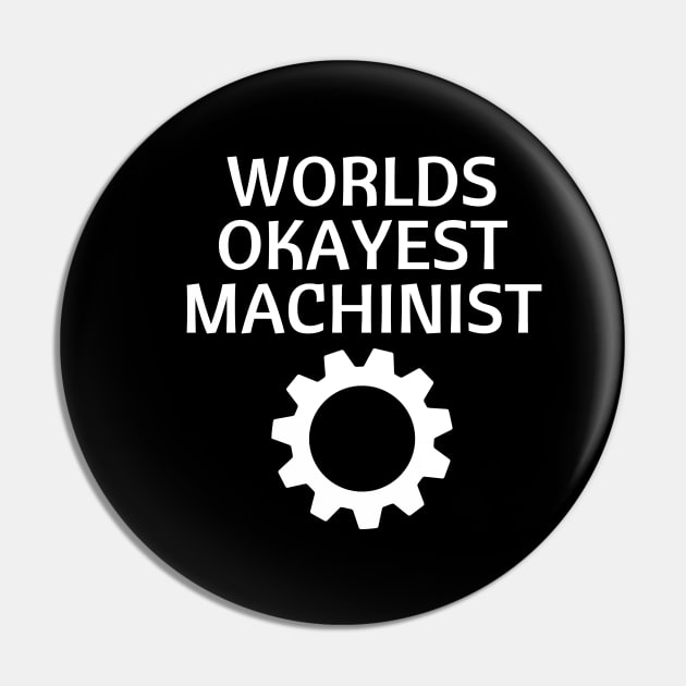 World okayest machinist Pin by Word and Saying