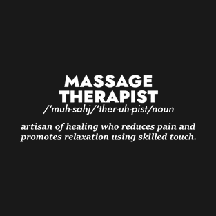 Massage Therapist Definition - Dectionary Style T-Shirt