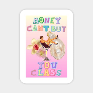 countess luann money cant buy you class Magnet