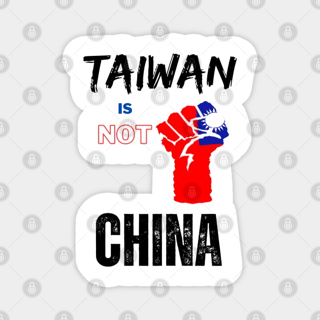 Taiwan is not China - Say no to war Magnet by Trippy Critters