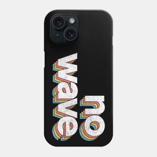 NO WAVE Phone Case