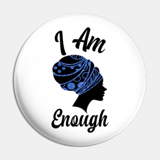 I AM Enough Empowered Women Pin