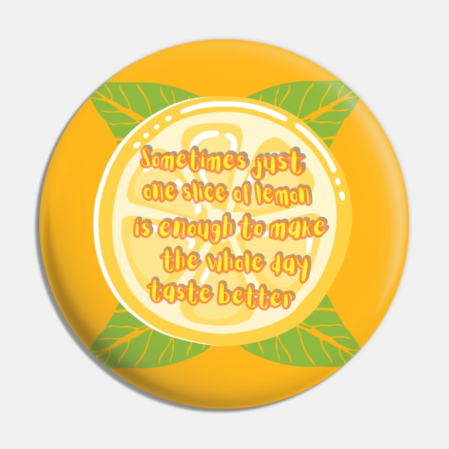 Lemon slice on green leaves with yellow lettering Pin by PopArtyParty