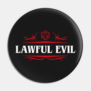 Lawful Evil Alignment Dungeons Crawler and Dragons Slayer Pin