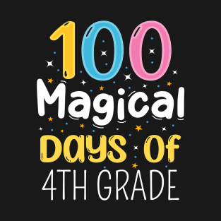 100 magical days of 4th grade T-Shirt