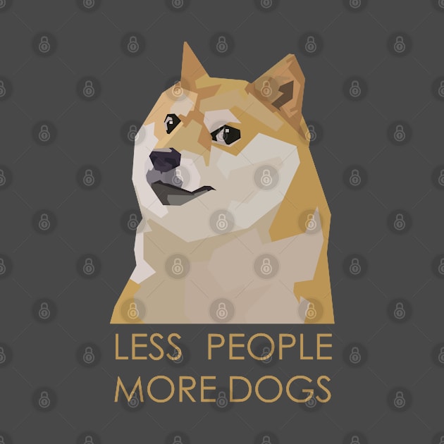 LESS PEOPLE MORE DOGS by rifaisetyo