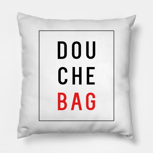 Douchebag Pillow by NotoriousMedia