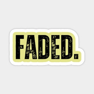 Faded- a word design that looks kind of faded Magnet