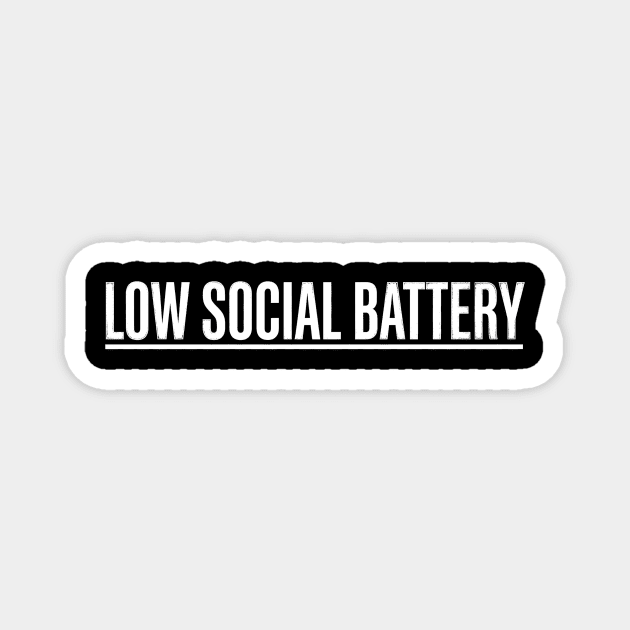 Low Social Battery Introvert Humor Magnet by ArtistTee ⭐⭐⭐⭐⭐