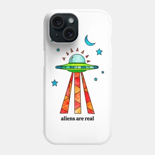 Aliens Are Real Phone Case