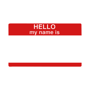 HELLO My name is ... T-Shirt