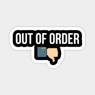 Out Of Order Magnet