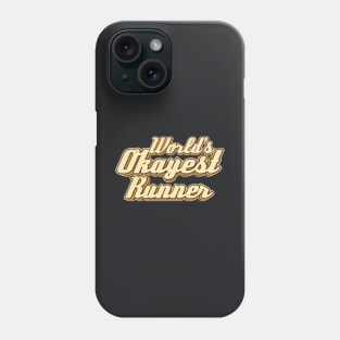 Worlds Okayest Runner typography Phone Case