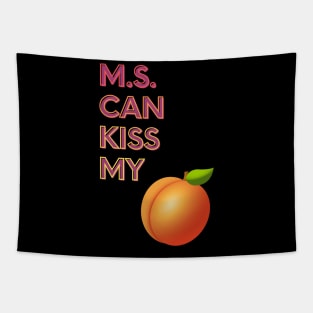 M.S. Can Kiss My... Tapestry