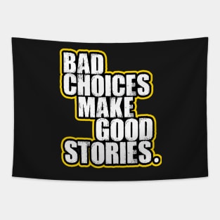 Bad choices Tapestry