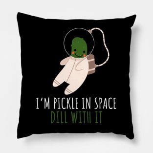 Pickle Astronaut In Space Dill With It Funny Pillow