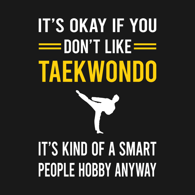 Smart People Hobby Taekwondo Tae Kwon Do Taekwon-Do by Bourguignon Aror