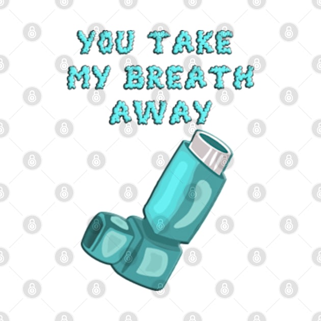 Funny Asthma Inhaler by BrandyRay