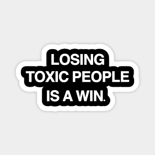 Losing Toxic People is a Win Magnet