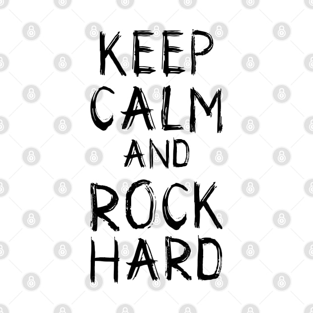 Keep Calm and Rock Hard by Skull Riffs & Zombie Threads