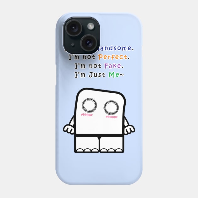 I'm Just Me (Guys) Phone Case by Frozenfa