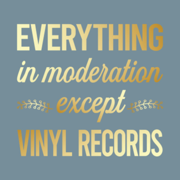 Disover Funny Moderation Vinyl Record Records - Vinyl Record - T-Shirt