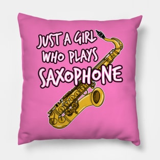 Just A Girl Who Plays Saxophone Female Saxophonist Pillow