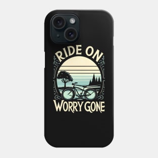 Ride on, worry gone - bike lover Phone Case