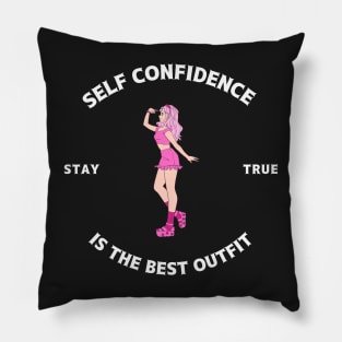 Self confidence is the best outfit Pillow