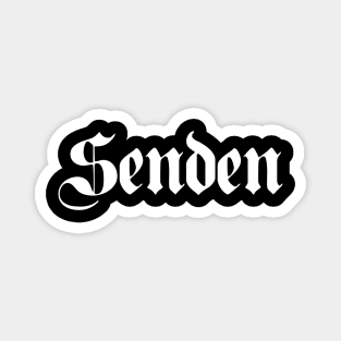 Senden written with gothic font Magnet