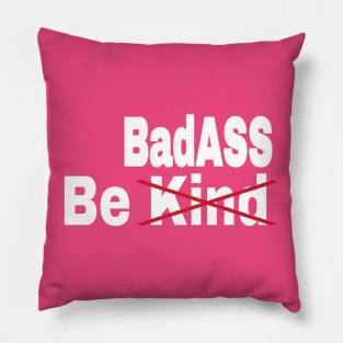 Be [Kind] BadASS - Back Pillow