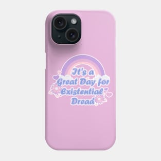 It's a Great Day for Existential Dread-Blue Variation Phone Case