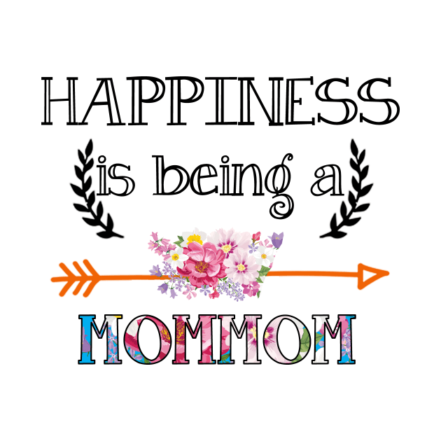 Happiness is being Mommom floral gift by DoorTees