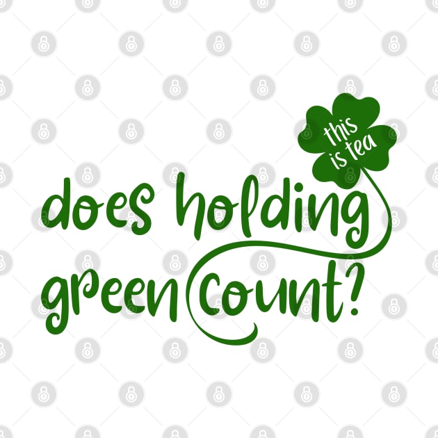 Does Holding Green Count This is Tea by TreetopDigital