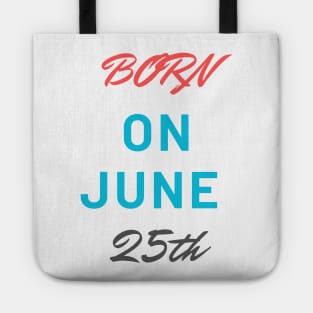 Born on june 25th Tote