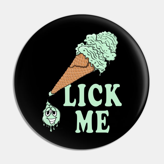 ICE CREAM LICK ME Pin by ScottyGaaDo