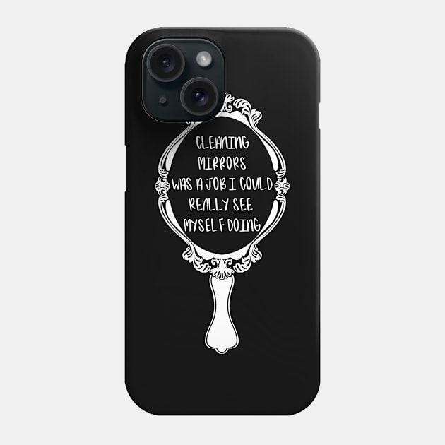 Cleaning Mirrors Gag Funny Pun Phone Case by Tracy