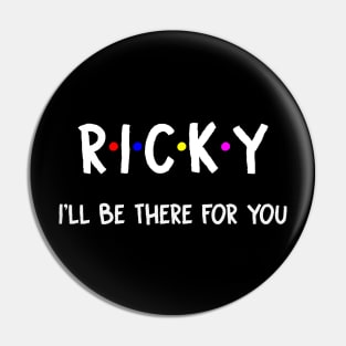 Ricky I'll Be There For You | Ricky FirstName | Ricky Family Name | Ricky Surname | Ricky Name Pin