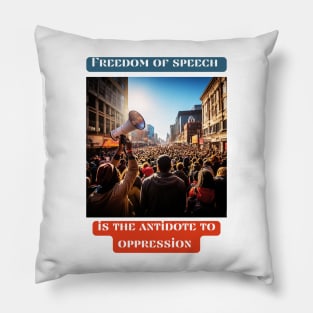 Freedom of speech is the antidote to oppression Pillow