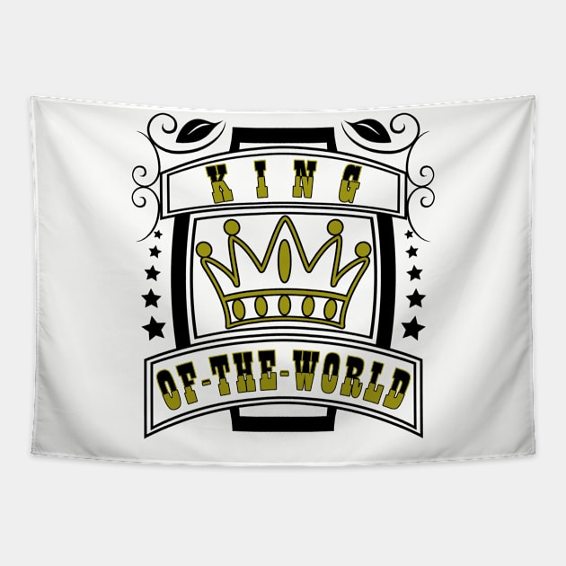 King of the world with crown Tapestry by MFK_Clothes