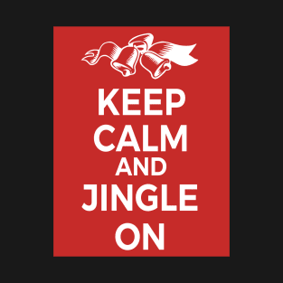 Keep Calm and Jingle On T-Shirt