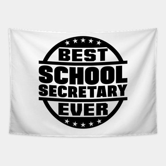 Best School Secretary Ever Tapestry by colorsplash