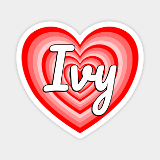 I Love Ivy Heart Ivy Name Funny Ivy Magnet