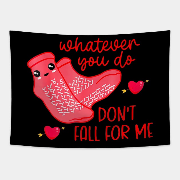 What Ever You Do Don't Fall For Me Valentine’s day Tapestry by Drawings Star