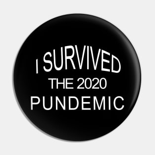 I Survived The 2020 Pundemic Pin