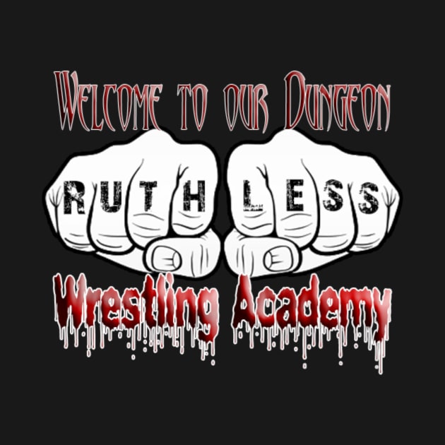 Ruthless Wrestling Academy by DTrain79