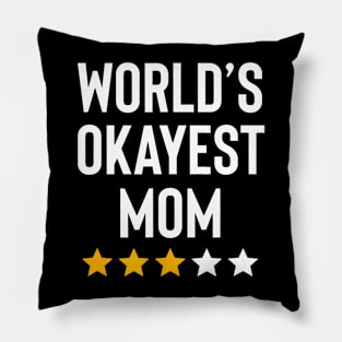 Worlds Okayest Mom Pillow