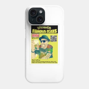 DIANOGA FAMOUS FEATS Phone Case