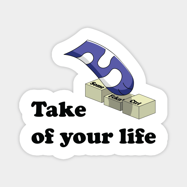 Take Control of your Life Magnet by Siklop