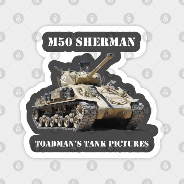 M50 Sherman wht_txt Magnet by Toadman's Tank Pictures Shop